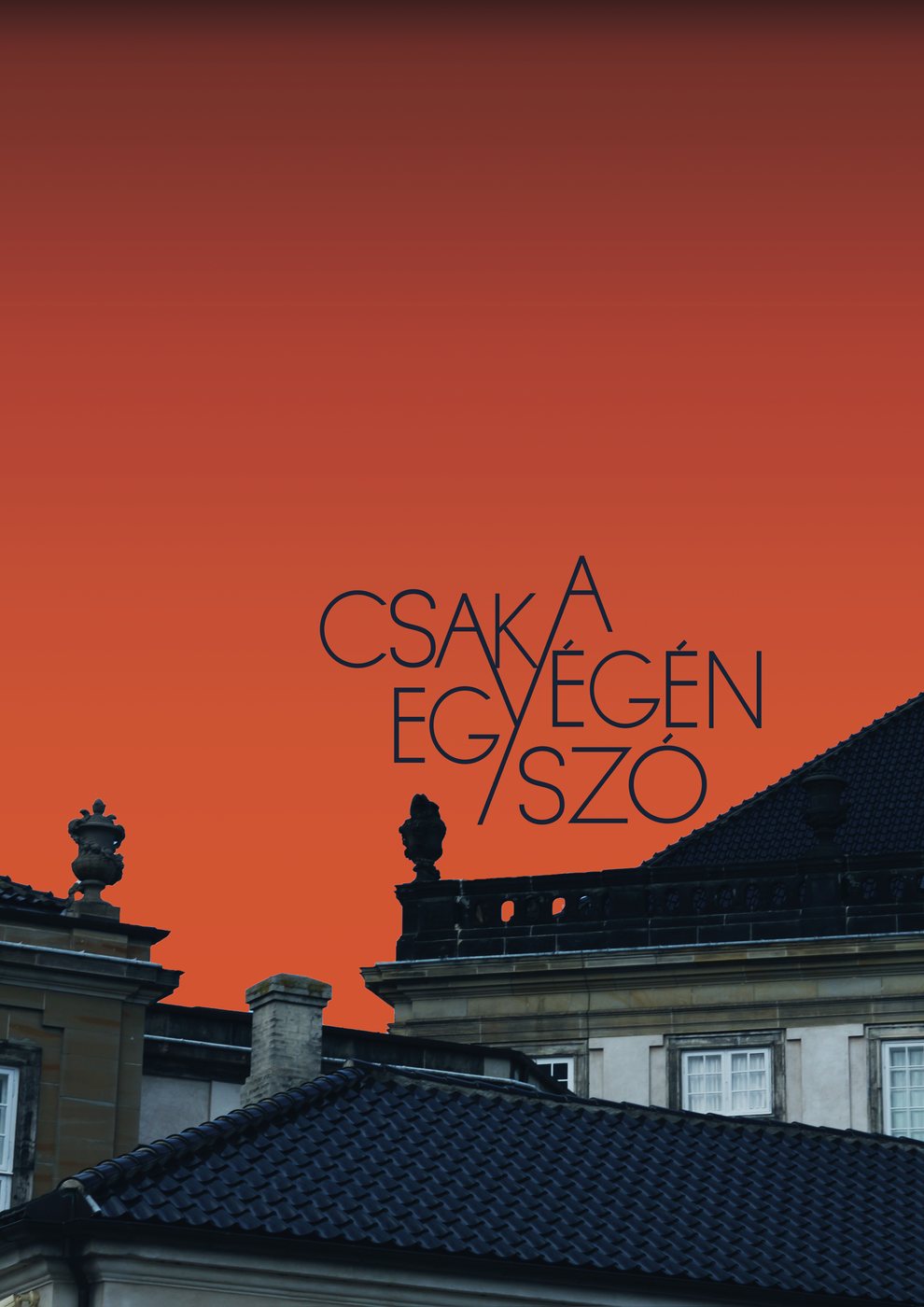 Csak a végén egy szó: letters over rooftops at dusk