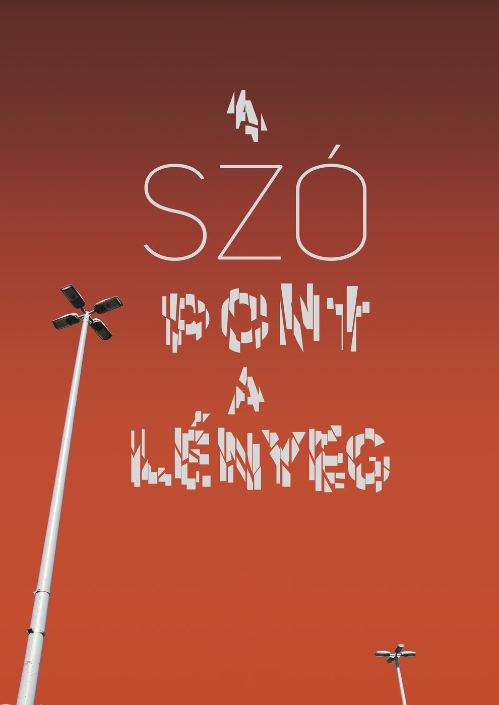 A szó pont a lényeg: letters built into a street lamp