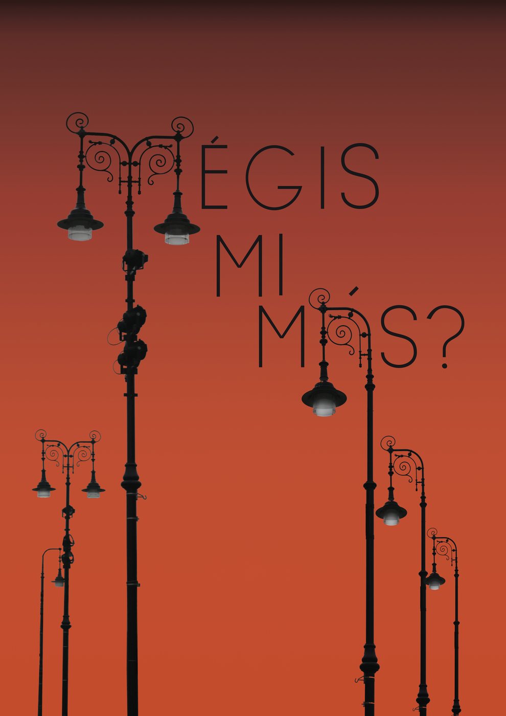 Mégis mi más?: letters hanging from ornate street lamps